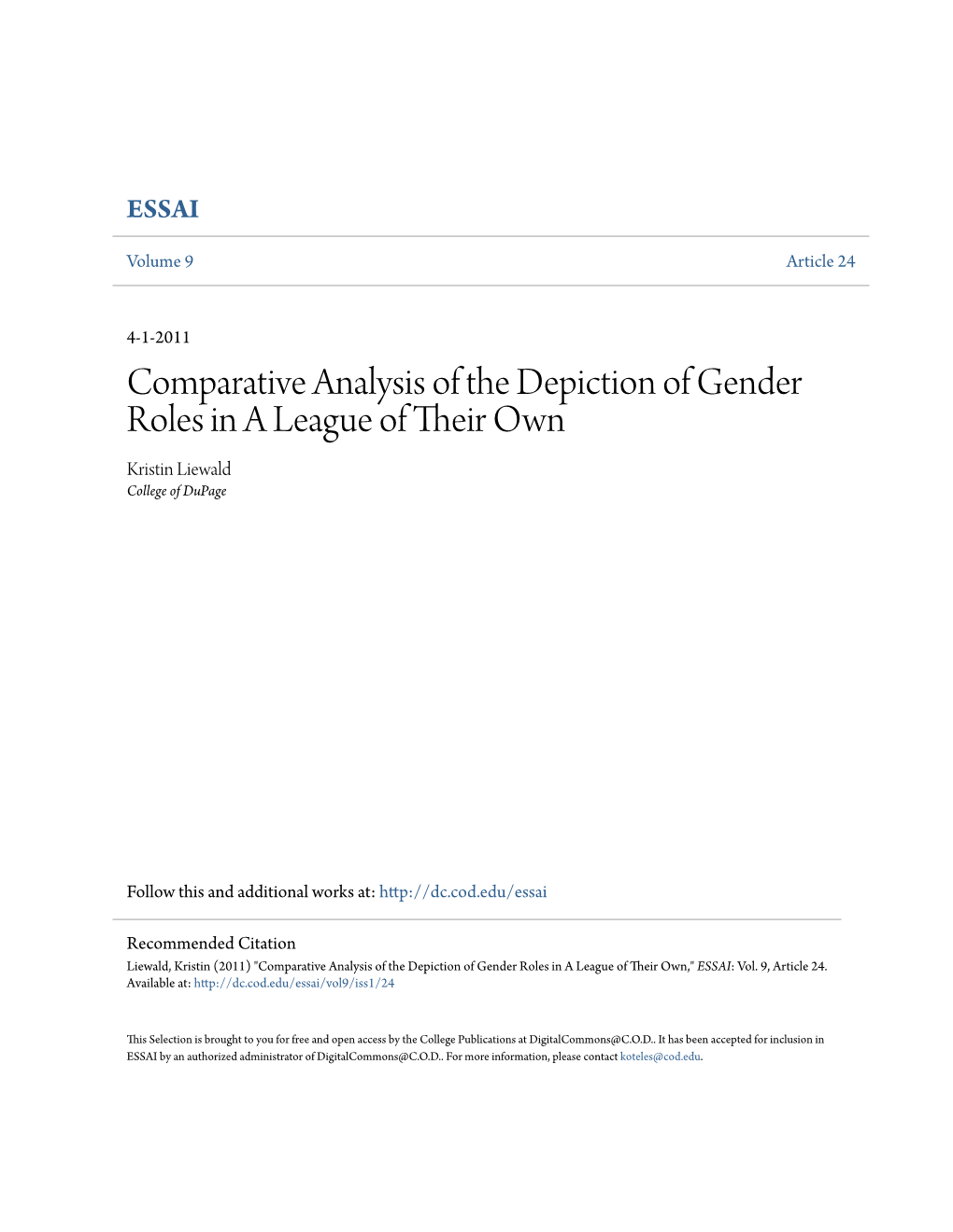 Comparative Analysis of the Depiction of Gender Roles in a League of Their Own Kristin Liewald College of Dupage