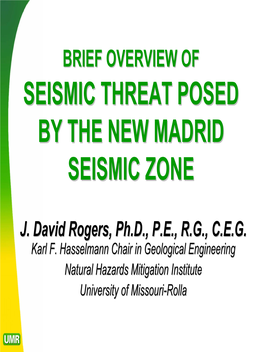 Brief Overview of Threat Posed by the New Madrid Seismic Zone