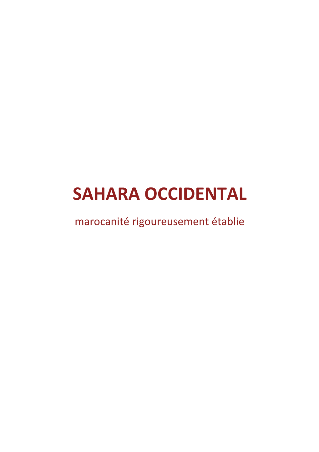 SAHARA OCCIDENTAL Marocanité Rigoureusement Établie