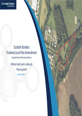Scottish Borders Council Structure Plan Provides the the Site Subject to This Brief Is Allocated As Housing Site Strategic Planning Context