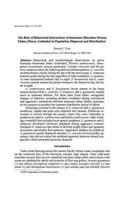 The Role of Behavioral Interactions of Immature Hawaiian Stream Fishes (Pisces: Gobiodei) in Population Dispersal and Distribution 1