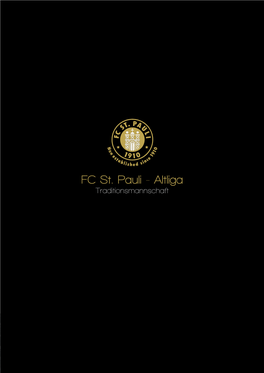 Altliga Traditionsmannschaft Seit Dem Oktober 1990 Gibt Es Sie Nun Schon, Die Wohl Erfolgreichste Mannschaft Des FC St.Pauli