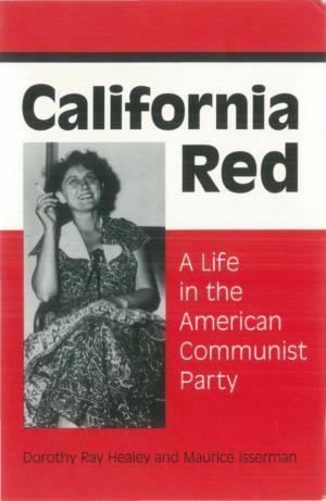 CALIFORNIA RED a Life in the American Communist Party