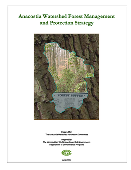 2005 Anacostia Watershed Forest Management and Protection Strategy