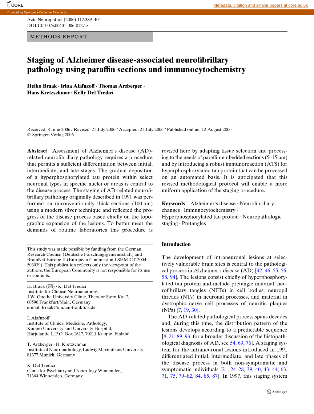 Staging of Alzheimer Disease-Associated Neurowbrillary Pathology Using Parayn Sections and Immunocytochemistry