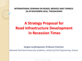 A Strategy Proposal for Road Infrastructure Development in Recession Times