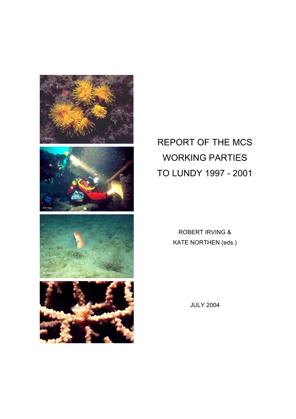 Report of the Mcs Working Parties to Lundy 1997 - 2001