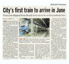 City's First Train to Arrive in June Four Cars Shipped from Brazil; Trial Run to Be on Koyambedu Line