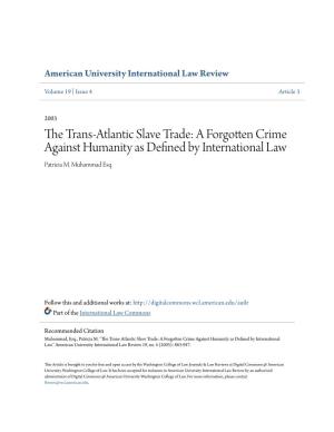 The Trans-Atlantic Slave Trade: a Forgotten Crime Against Humanity As Defined by International Law