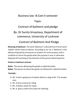 Contract of Bailment and Pledge By- Dr Sunita Srivastava, Department of Commerce, University of Lucknow Contract of Bailment and Pledge