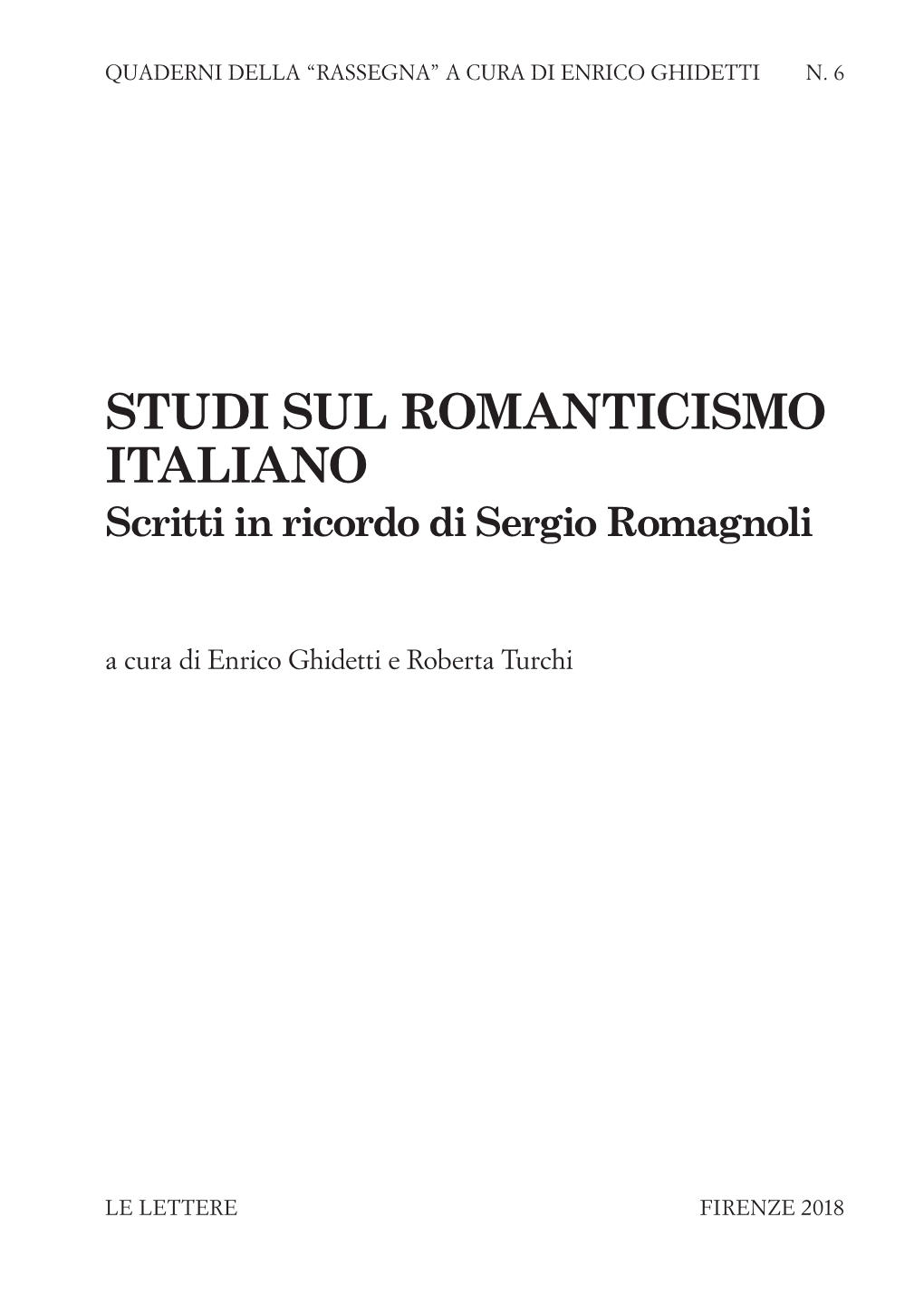 STUDI SUL ROMANTICISMO ITALIANO Scritti in Ricordo Di Sergio Romagnoli