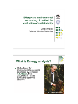 What Is Emergy Analysis? Z Methodology for Environmental Accounting Developed by Professor H.T