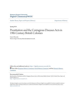Prostitution and the Contagious Diseases Acts in 19Th Century British Colonies Katria Hiersche Western Oregon University, Khiersche10@Mail.Wou.Edu