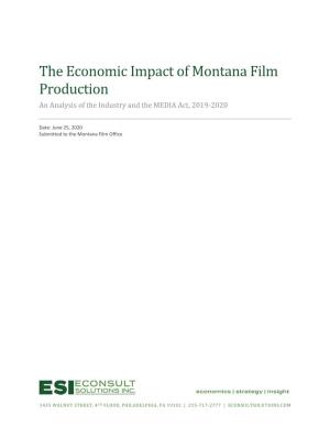The Economic Impact of Montana Film Production an Analysis of the Industry and the MEDIA Act, 2019-2020