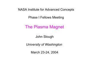 The Plasma Magnet