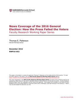 News Coverage of the 2016 General Election: How the Press Failed the Voters Faculty Research Working Paper Series