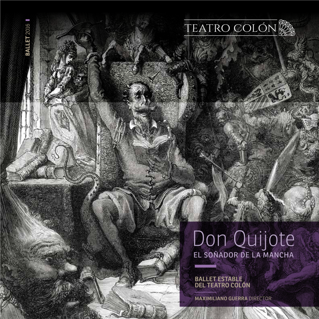 Don Quijote EL SOÑADOR DE LA MANCHA EL SOÑADOR DE LA MAXIMILIANO GUERRA MAXIMILIANO DEL TEATRO COLÓN ESTABLE BALLET DIRECTOR DIRECTOR