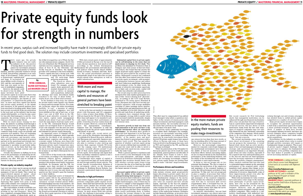 In Recent Years, Surplus Cash and Increased Liquidity Have Made It Increasingly Difficult for Private Equity Funds to Find Good Deals