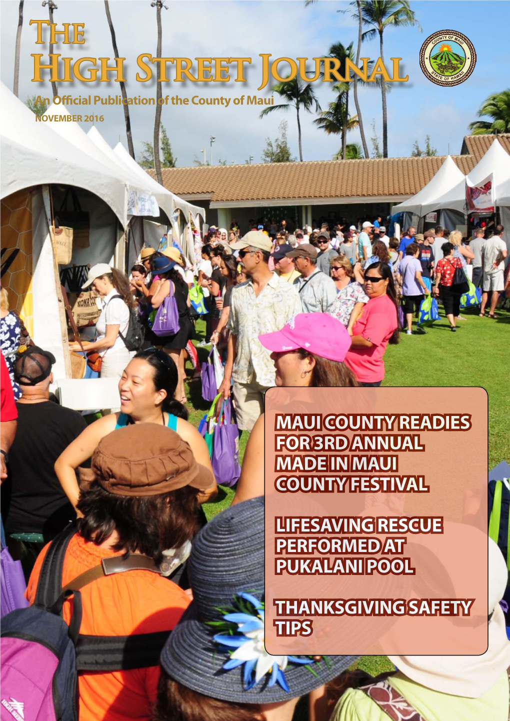 High Street Journal the an Official Publication of the County of Maui High Street Journal an Official Publication of the County of Maui NOVEMBER 2016