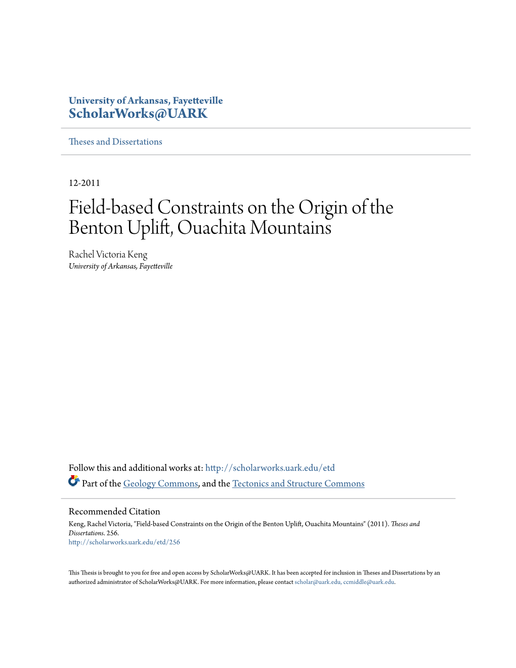 Field-Based Constraints on the Origin of the Benton Uplift, Ouachita Mountains Rachel Victoria Keng University of Arkansas, Fayetteville