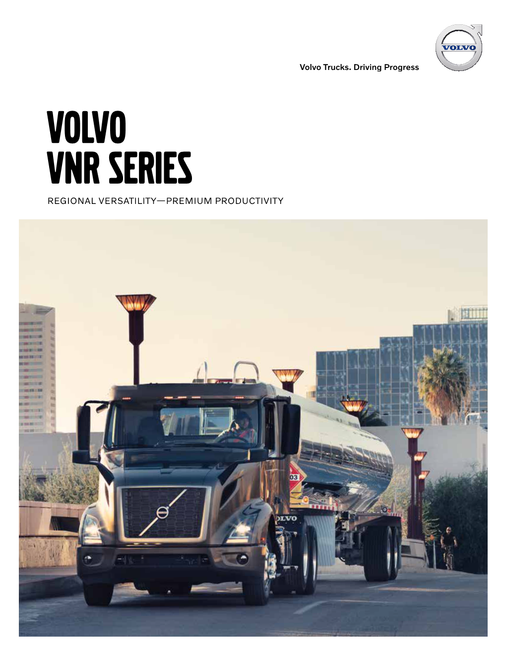 VOLVO VNR Series REGIONAL VERSATILITY—PREMIUM PRODUCTIVITY