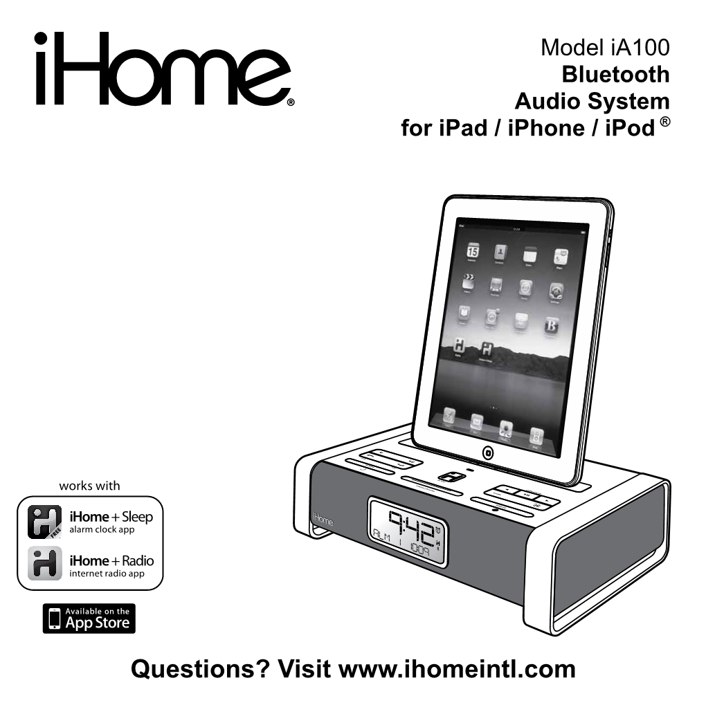 Bluetooth Audio System for Ipad / Iphone / Ipod ® Questions? Visit