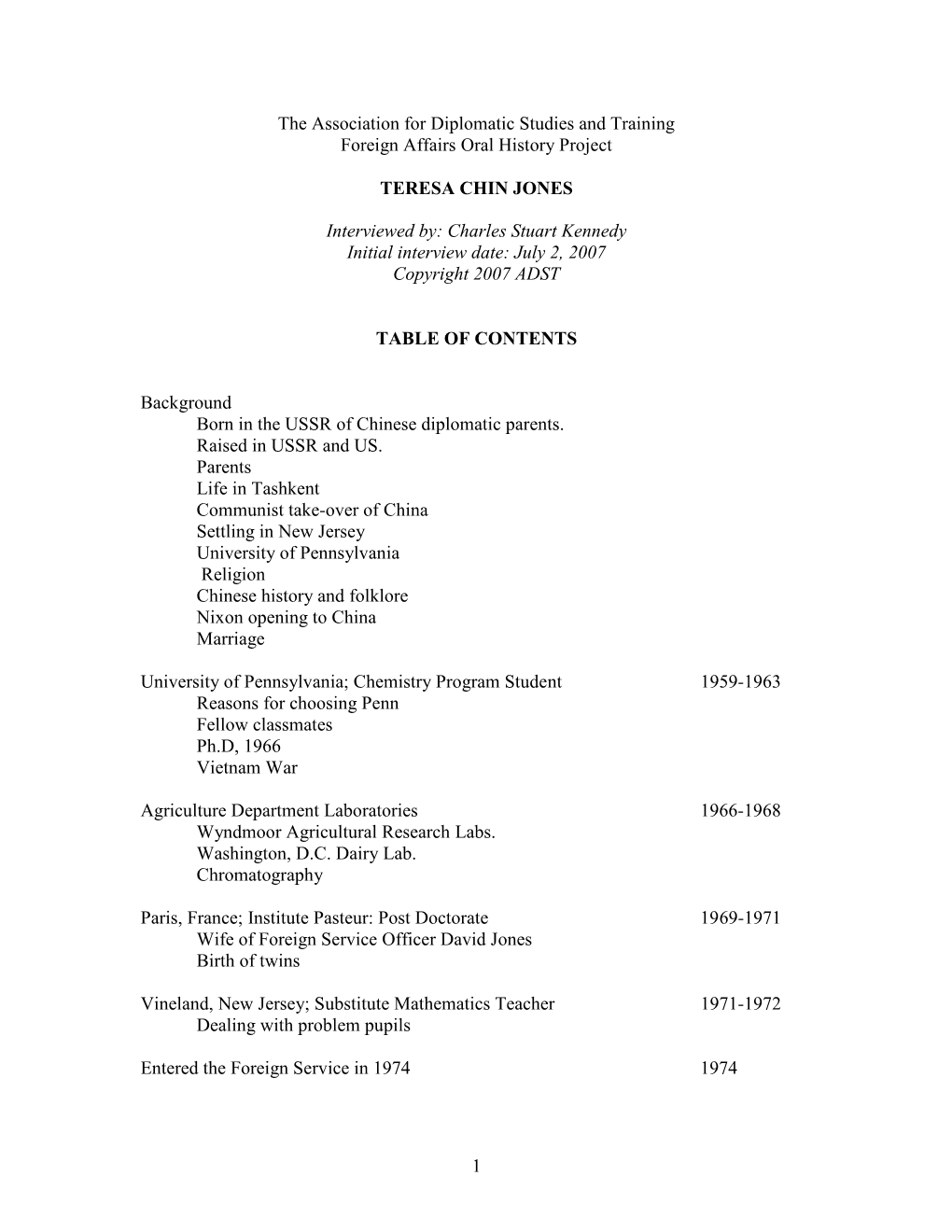 1 the Association for Diplomatic Studies and Training Foreign Affairs Oral History Project TERESA CHIN JONES Interviewed By