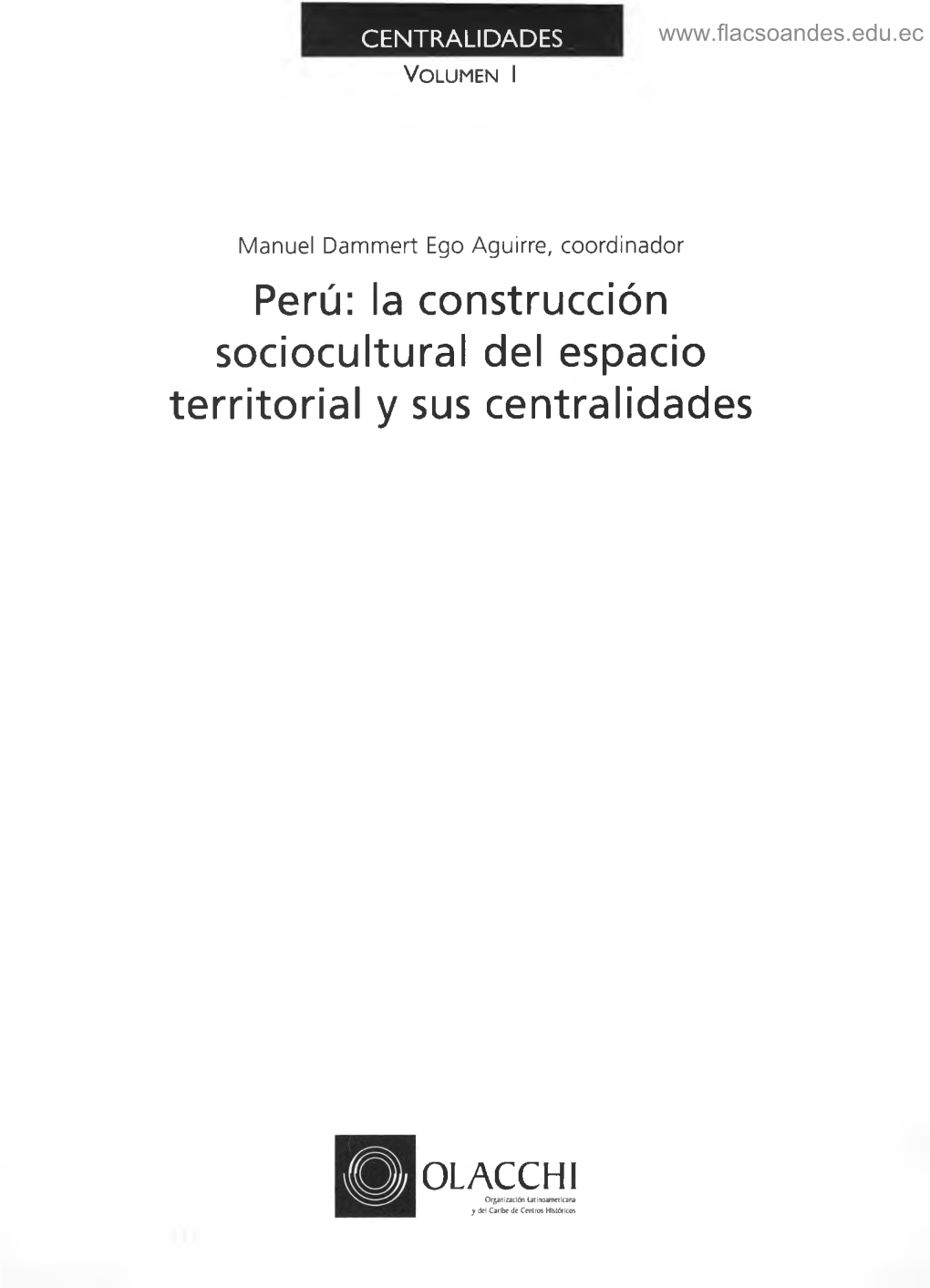 Perú: La Construcción Sociocultural Del Espacio Territorial Y Sus Centralidades