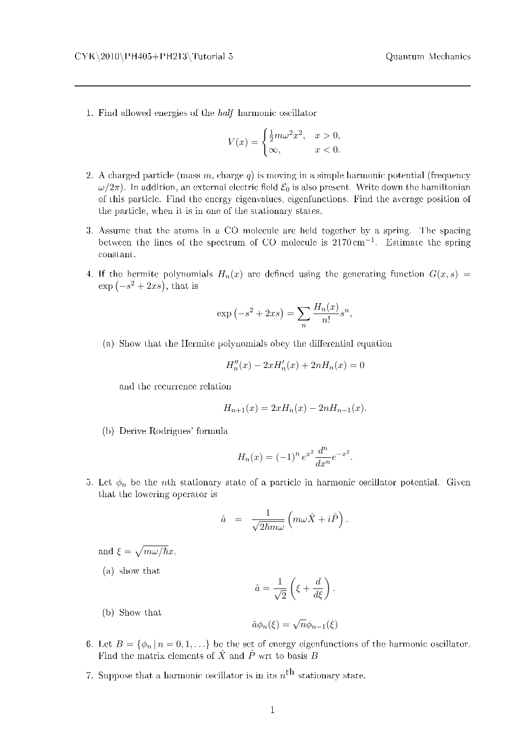 CYK\2010\PH405+PH213\Tutorial 5 Quantum Mechanics 1. Find Allowed Energies of the Half Harmonic Oscillator 2. a Charged Particle