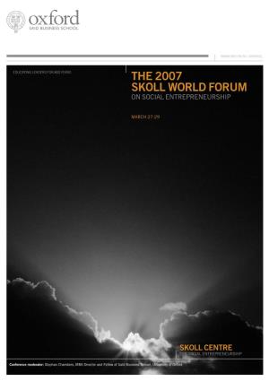 The 2007 Skoll World Forum on Social Entrepreneurship