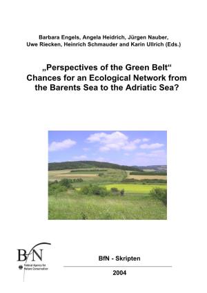 Perspectives of the Green Belt“ Chances for an Ecological Network from the Barents Sea to the Adriatic Sea?