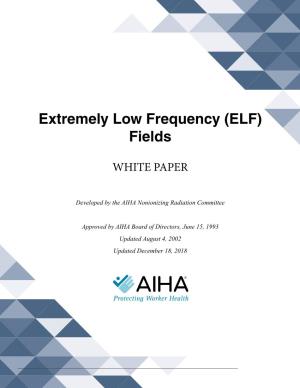 Extremely Low Frequency (ELF) Fields