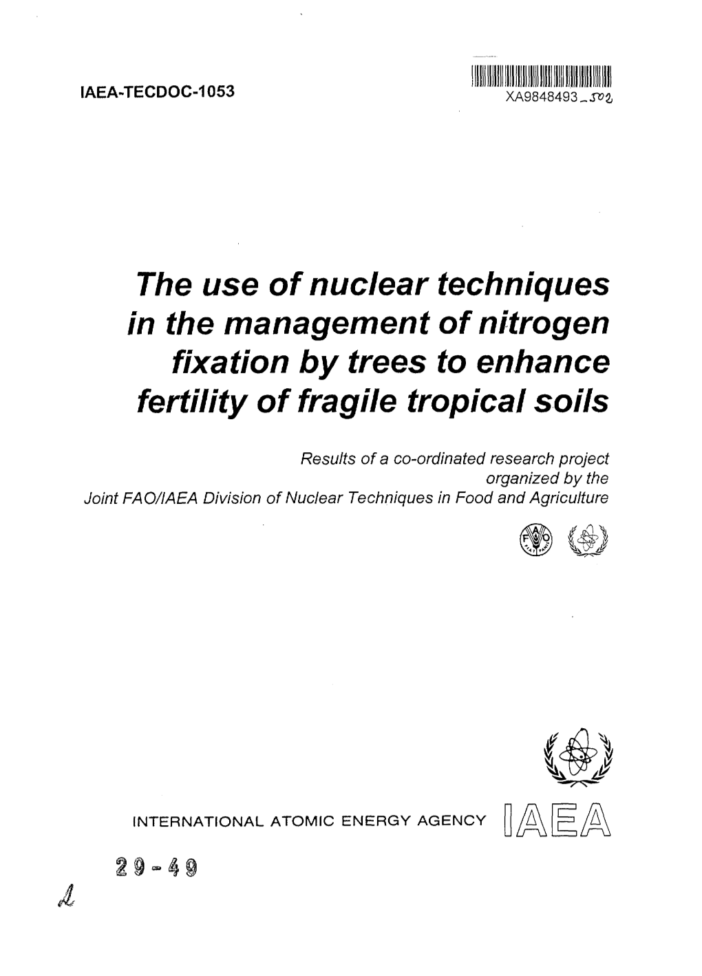 The Use of Nuclear Techniques in the Management of Nitrogen Fixation by Trees to Enhance Fertility of Fragile Tropical Soils