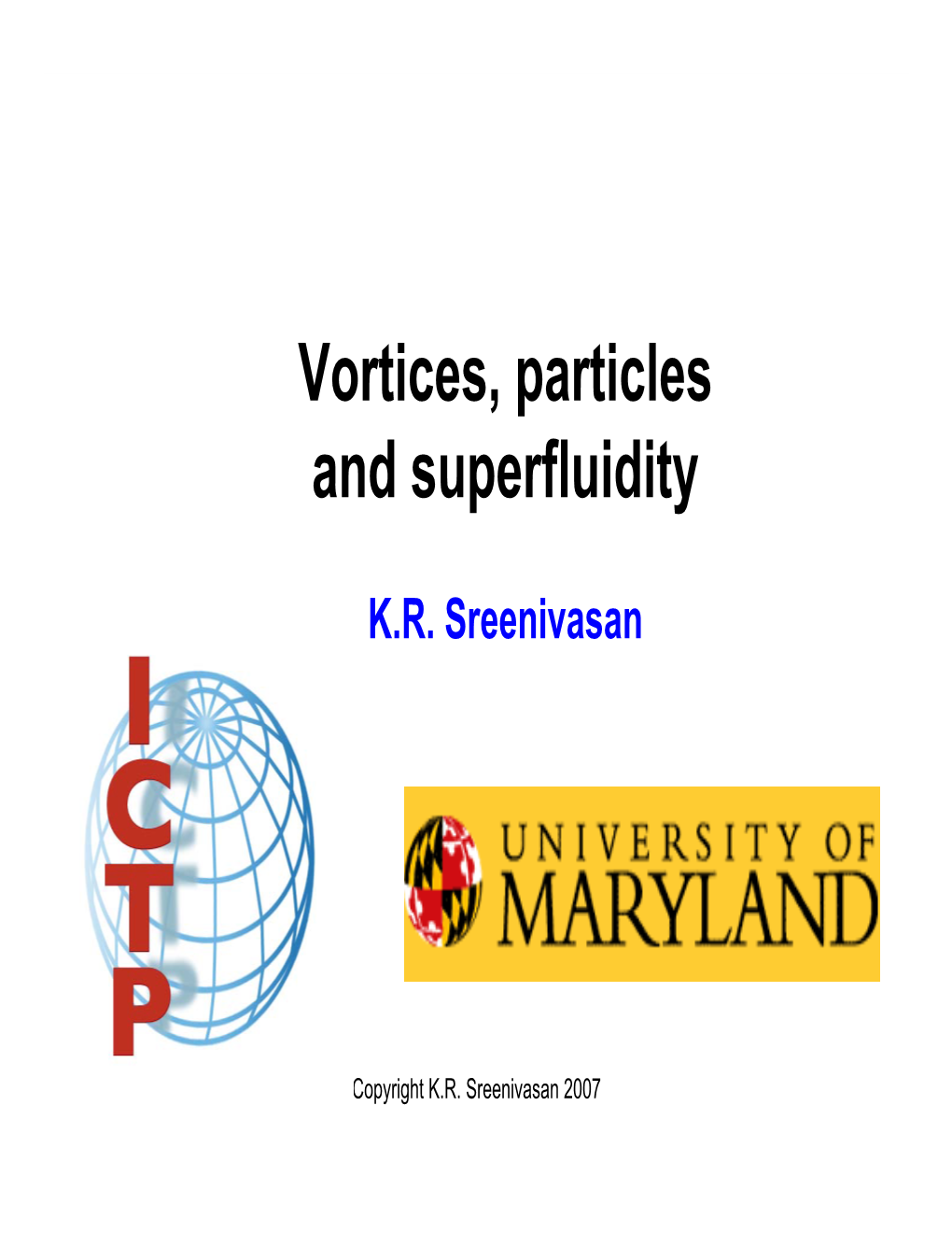 Vortices, Particles and Superfluidity