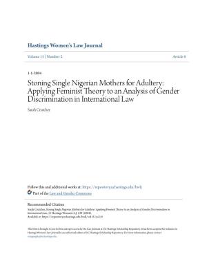 Stoning Single Nigerian Mothers for Adultery: Applying Feminist Theory to an Analysis of Gender Discrimination in International Law Sarah Crutcher