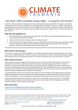 Fact Sheet: 200% Renewable Energy Target – Is It Good for the Climate? in 2020 the Tasmanian Parliament Legislated the Tasmanian Renewable Energy Target (TRET)