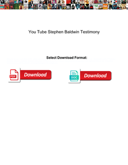 You Tube Stephen Baldwin Testimony