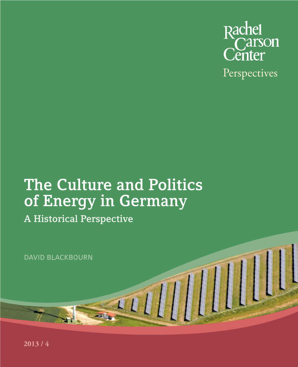 The Culture and Politics of Energy in Germany a Historical Perspective
