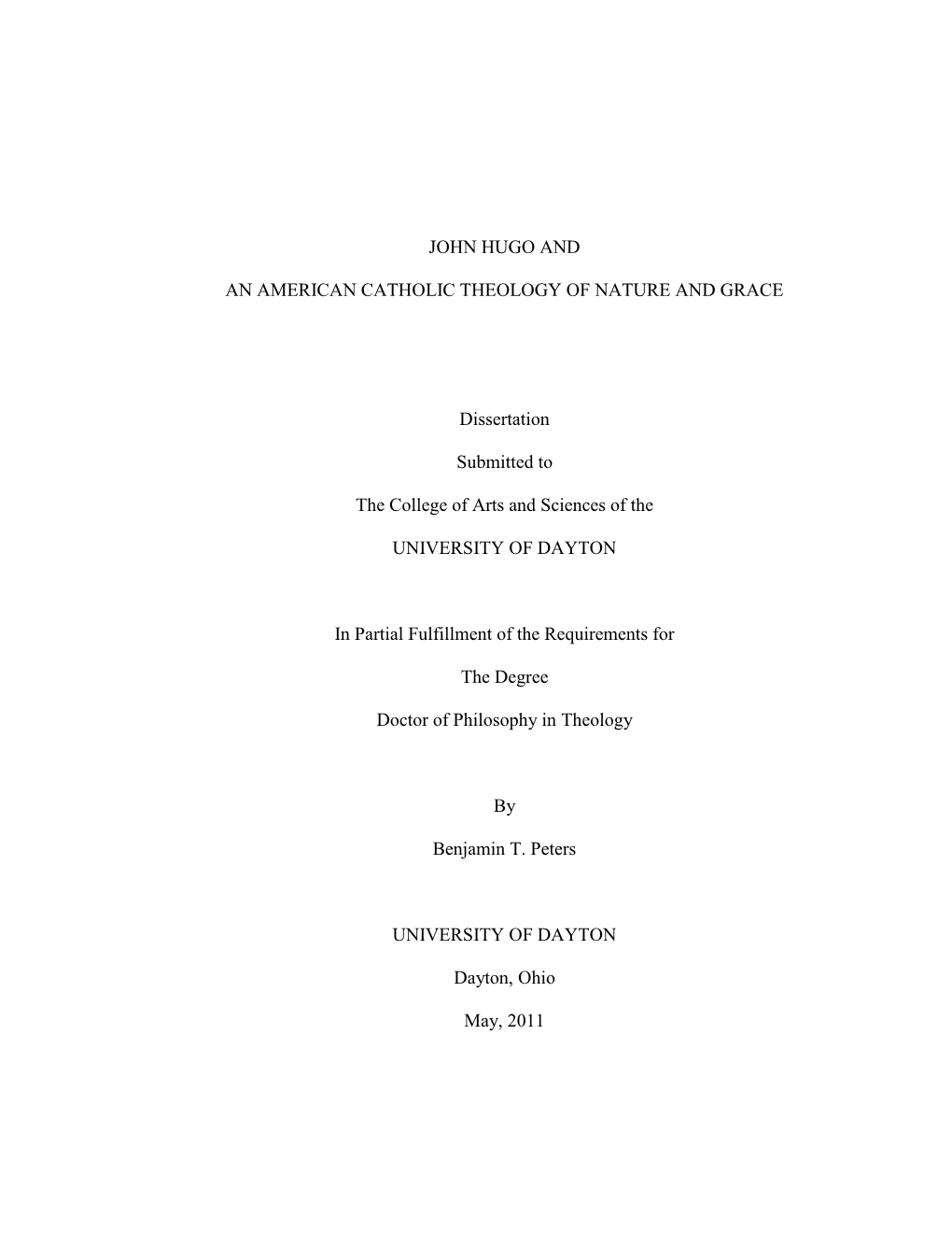 JOHN HUGO and an AMERICAN CATHOLIC THEOLOGY of NATURE and GRACE Dissertation Submitted to the College of Arts and Sciences of Th