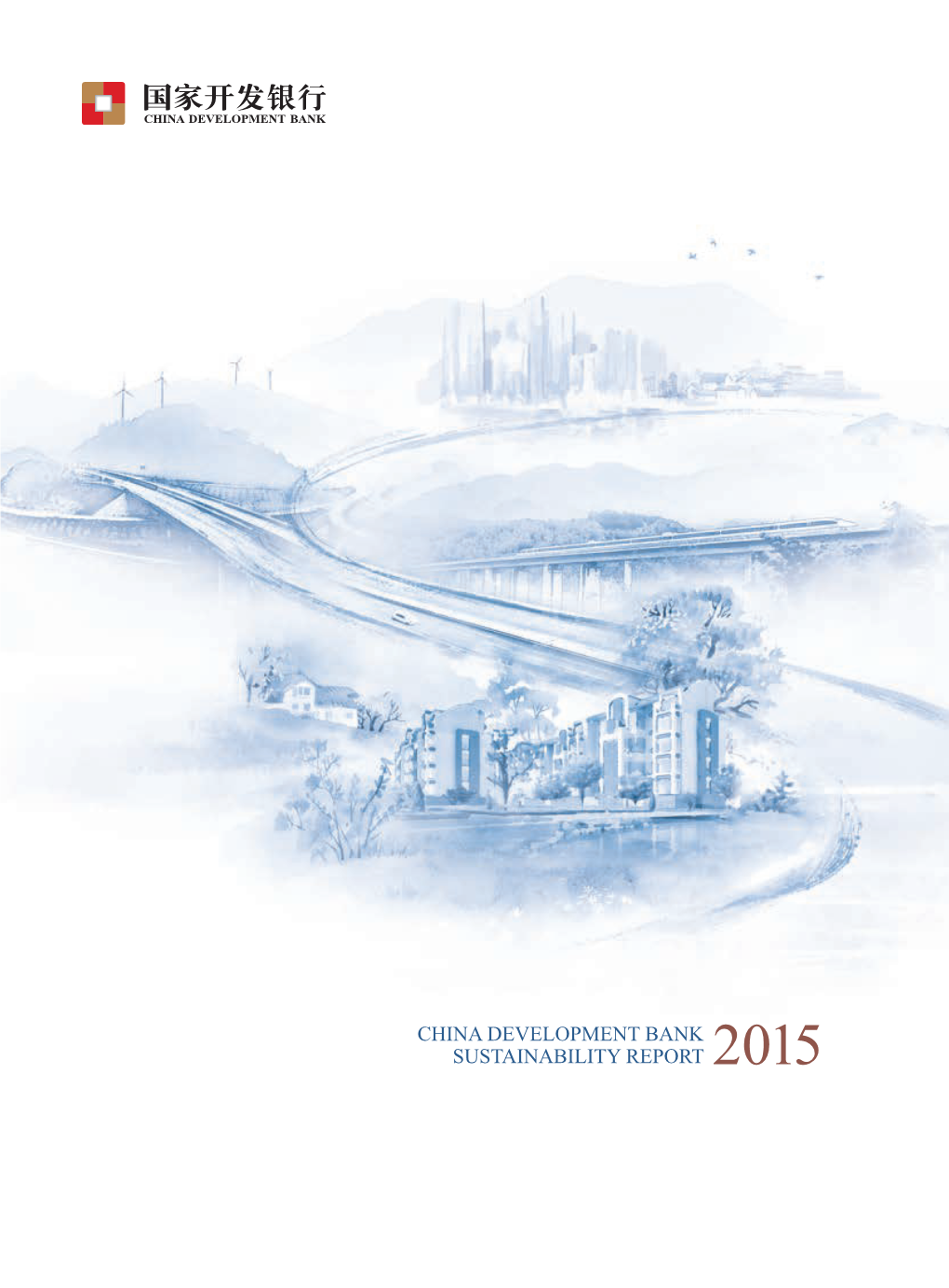 China Development Bank Sustainability Report 2015 Sustainability Report 2015 Contents
