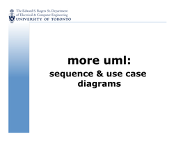 Uml: Sequence & Use Case Diagrams Uses of Uml