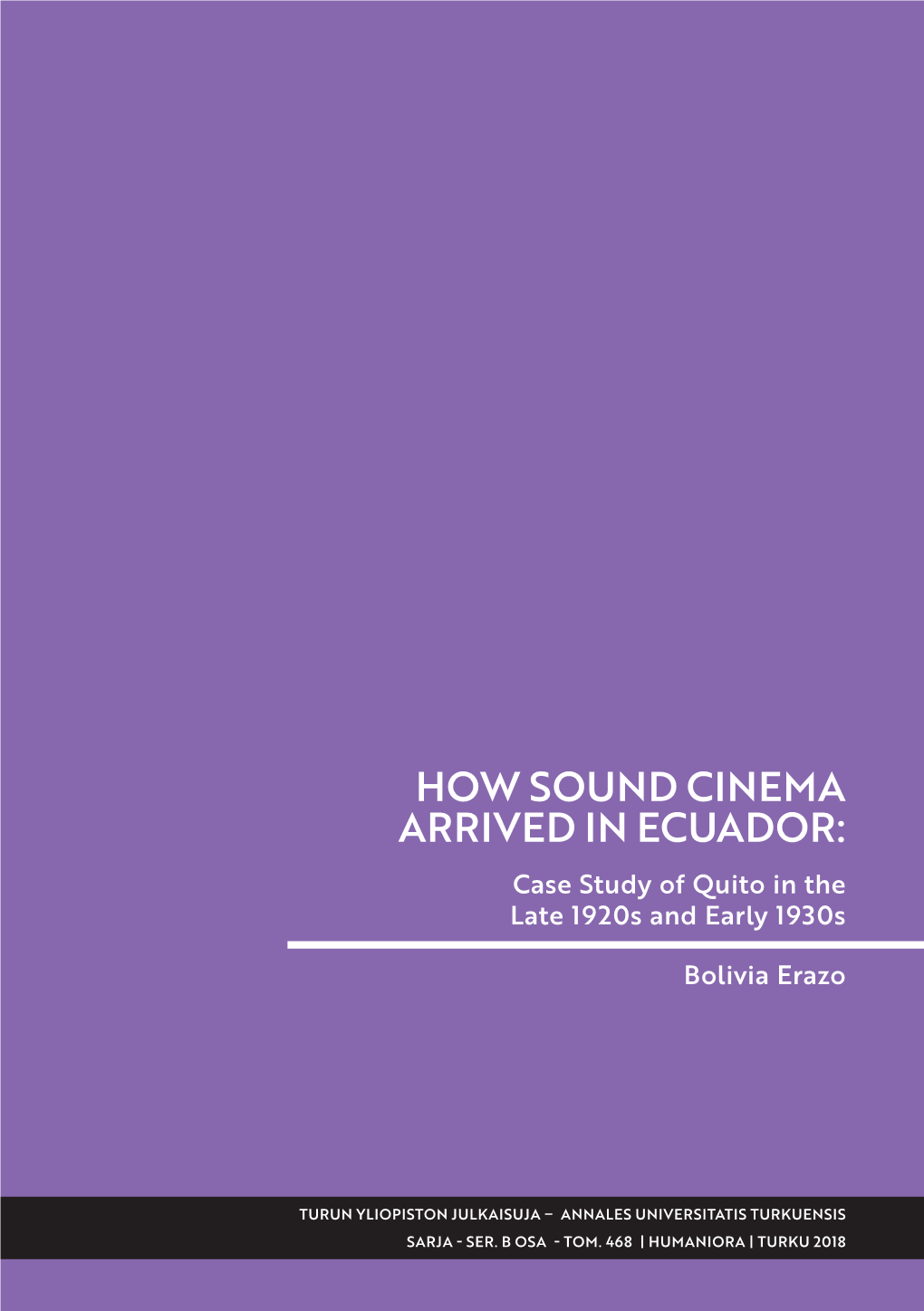 HOW SOUND CINEMA ARRIVED in ECUADOR: Case Study of Quito in the Late 1920S and Early 1930S