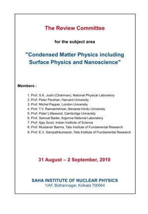 Condensed Matter Physics Including Surface Physics and Nanoscience"