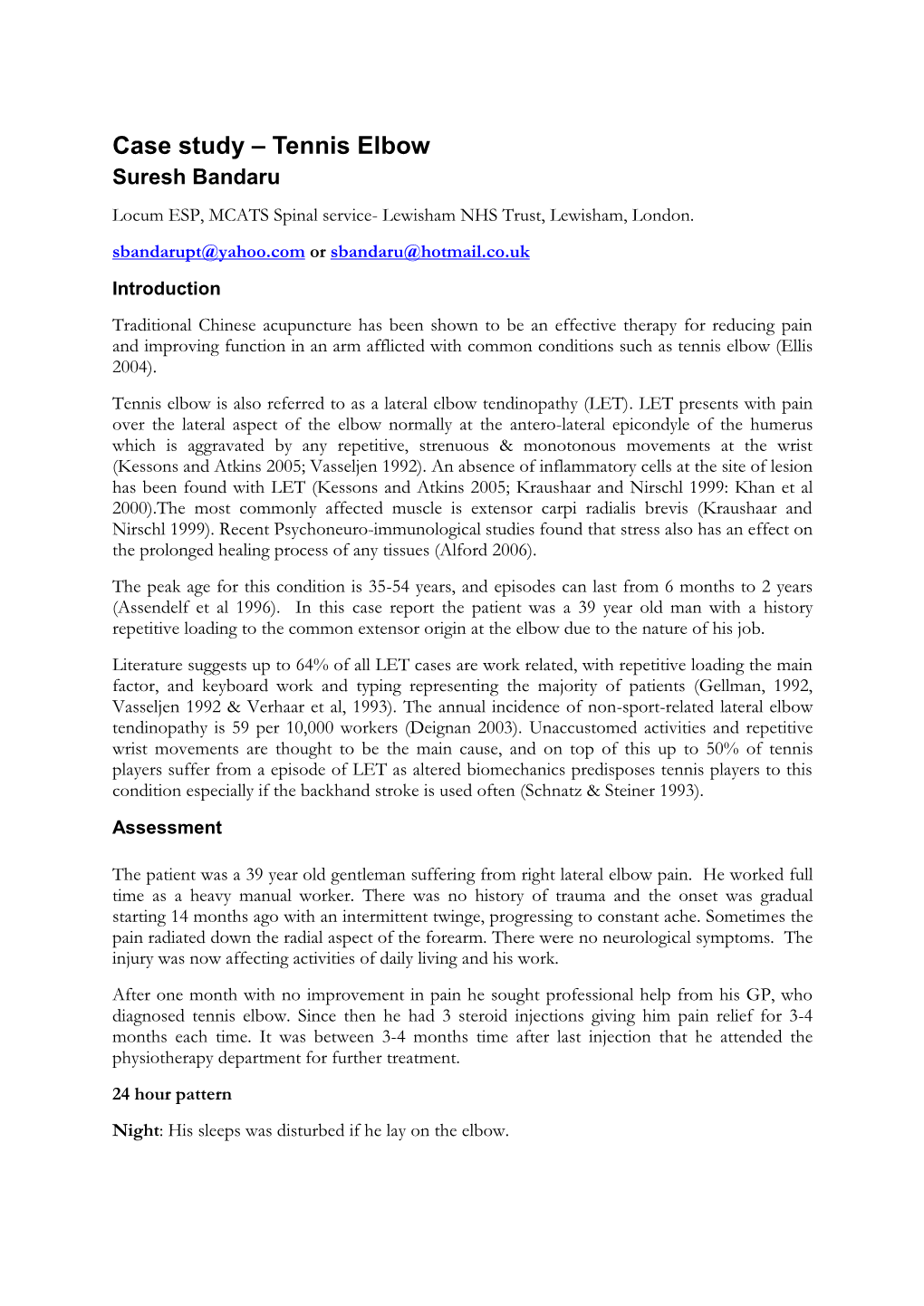 Tennis Elbow Suresh Bandaru Locum ESP, MCATS Spinal Service- Lewisham NHS Trust, Lewisham, London