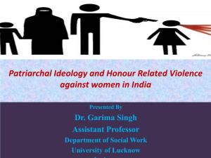 Patriarchal Ideology and Honour Related Violence Against Women in India