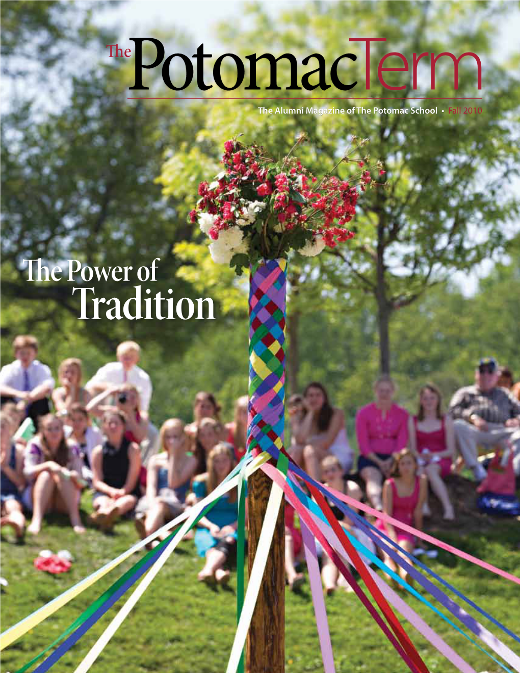Term Potomacthe Alumni Magazine of the Potomac School • Fall 2010
