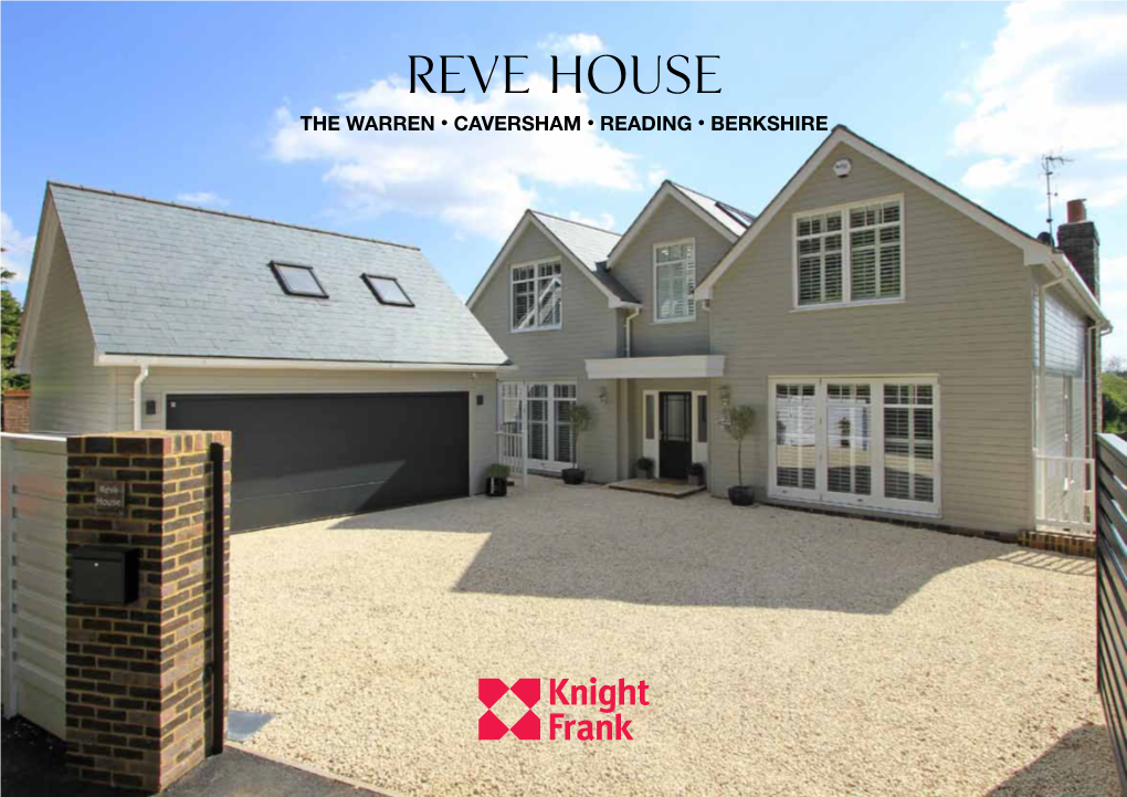 Reve House the Warren • Caversham • Reading • Berkshire Reve House the Warren • Caversham • Reading Berkshire • RG4 7TQ