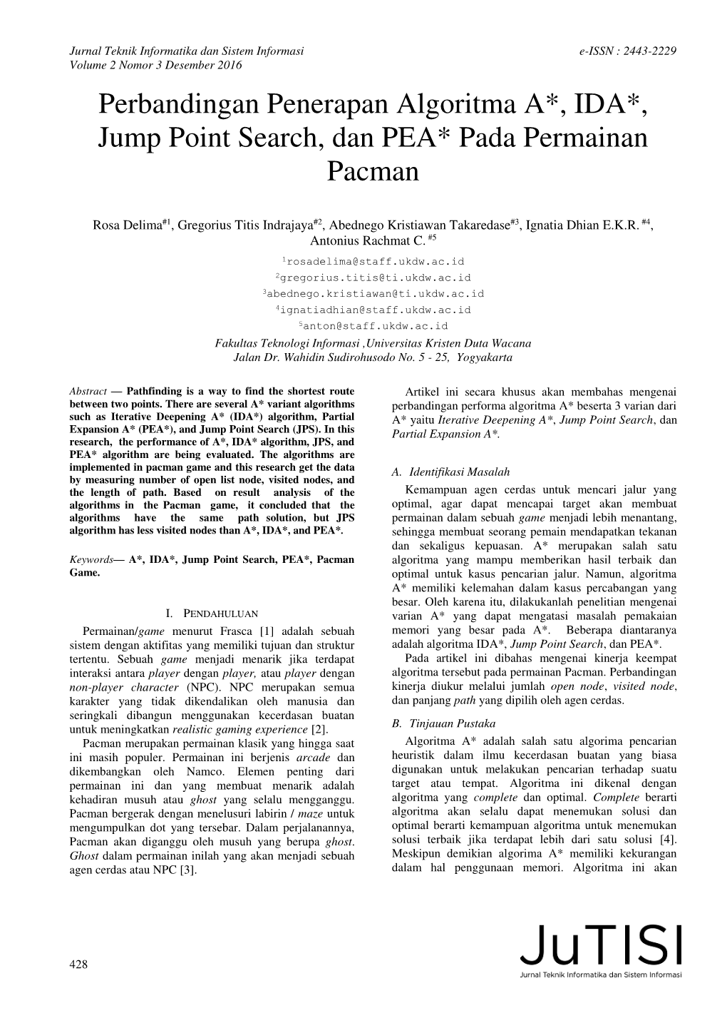 Perbandingan Penerapan Algoritma A*, IDA*, Jump Point Search, Dan PEA* Pada Permainan Pacman