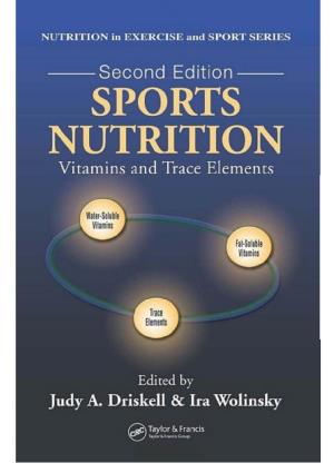 Sports Nutrition: Vitamins and Trace Elements, Second Edition, Judy A