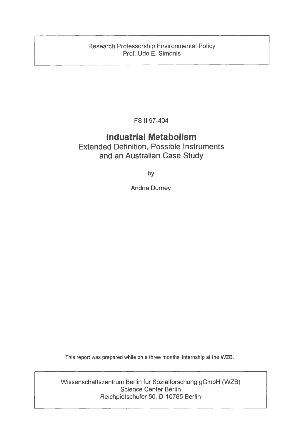 Industrial Metabolism Extended Definition, Possible Instruments and an Australian Case Study